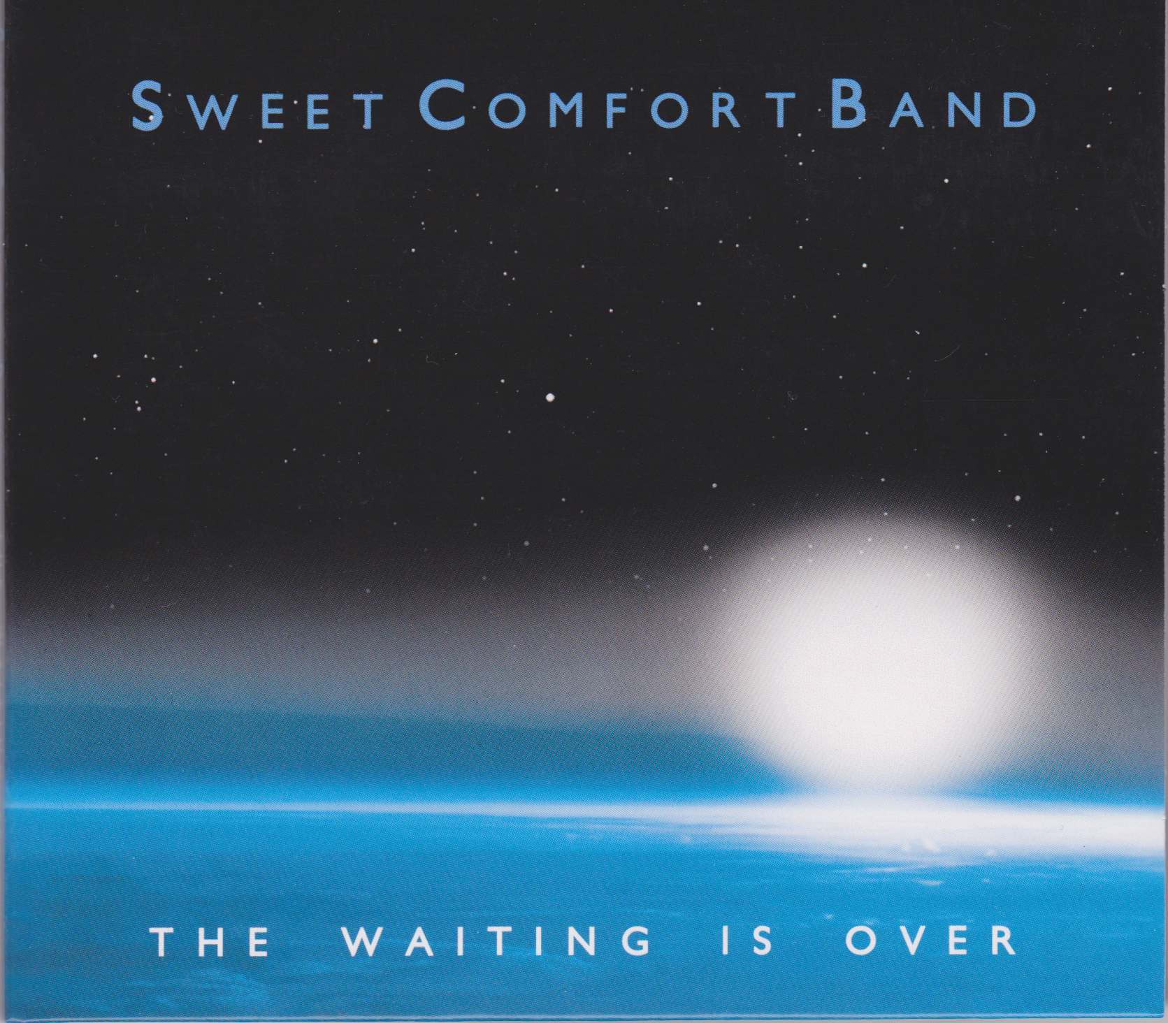 Sweet Comfort Band - The Waiting Is Over Sweet Comfort Band - The Waiting Is Over