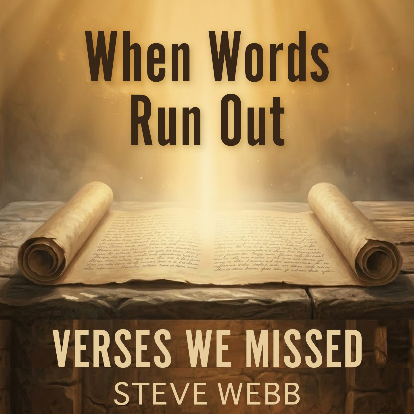 Ephesians 3:207 Verses We Missed Episode VWM-019 - When Words Run Out